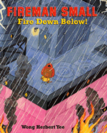 Fireman Small: Fire Down Below!