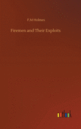 Firemen and Their Exploits