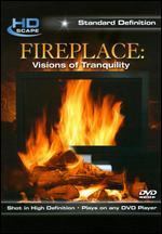 Fireplace: Visions of Tranquility