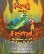 Fires and a Friend: The Adventures of Cluck and Sandrell