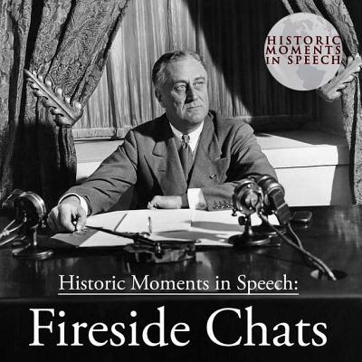 Fireside Chats - Speech Resource Company, The (Producer), and Soundworks (Introduction by)