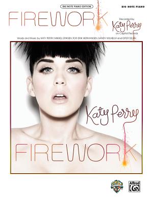 Firework: Big Note Piano, Sheet - Perry, Katy, and Eriksen, Mikkel, and Hermansen, Tor Erik