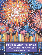 Firework Frenzy: Colouring the Night Sky