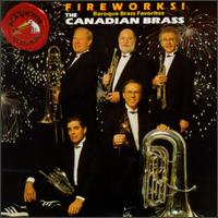 Fireworks! - Baroque Brass Favorites - Canadian Brass; Charles Daellenbach (tuba); David Ohanian (horn); Eugene Watts (trombone); Fred Mills (trumpet);...