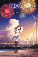 Fireworks, Should We See It from the Side or the Bottom? (Light Novel)