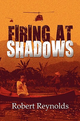 Firing at Shadows - Reynolds, Robert