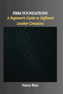 Firm Foundations: A Beginner's Guide to Stiffened Leather Creations
