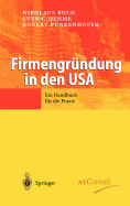 Firmengrndung in den USA: Ein Handbuch fr die Praxis