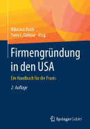 Firmengrndung in den USA: Ein Handbuch fr die Praxis