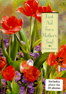 First Aid for a Mother's Soul: A Guided Journal