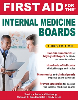First Aid for the Internal Medicine Boards - Le, Tao, M.D., and Baudendistel, Tom, and Chin-Hong, Peter