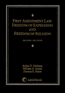 First Amendment Law: Freedom of Expression & Freedom of Religion