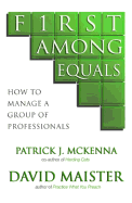 First Among Equals: How To Manage A Group Of Professionals