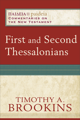 First and Second Thessalonians - Brookins, Timothy a, and Parsons, Mikeal C (Editor), and Talbert, Charles (Editor)