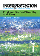 First and Second Timothy and Titus: Interpretation: A Bible Commentary for Teaching and Preaching