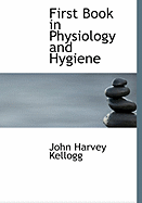 First Book in Physiology and Hygiene