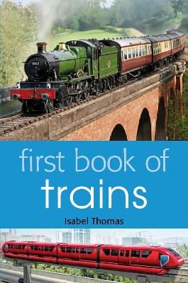 First Book of Trains - Thomas, Isabel