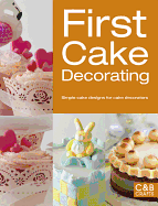 First Cake Decorating: Simple Cake Designs for Beginners