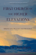 First Church of the Higher Elevations: Mountains, Prayer, and Presence