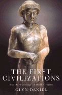 First Civilizations: The Archaeology of Their Origins