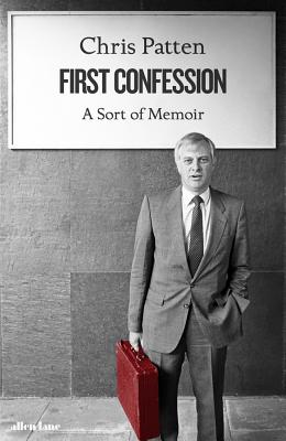 First Confession: A Sort of Memoir - Patten, Chris