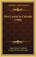 First Course in Calculus (1908)