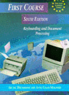 First Course Keyboarding and Document Processing Sixth Edition