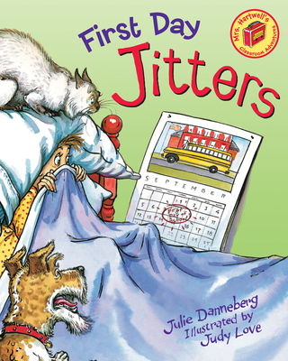 First Day Jitters - Danneberg, Julie