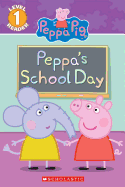 First Day of School (Peppa Pig Reader)