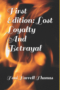 First Edition: Lost Loyalty And Betrayal