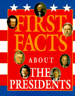 First Facts about the Presidents