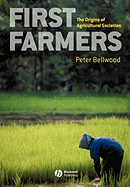 First Farmers: The Origins of Agricultural Societies