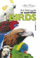 First Field Guide to Australian Birds - Slater, Pat
