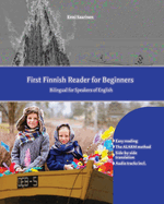 First Finnish Reader for Beginners: Bilingual for Speakers of English