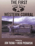 First Five Star Western Corral - Tuska, Jon (Editor), and Piekarski, Vicki (Editor)