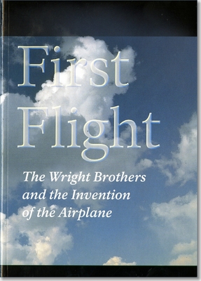 First Flight: The Wright Brothers and the Invention of the Airplane - Crouch, Tom D, Dr., and Glenn, John (Foreword by)
