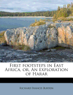 First Footsteps in East Africa, Or, an Exploration of Harar