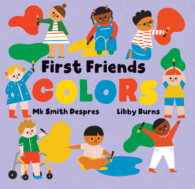 First Friends: Colors - Smith Despres, Mk