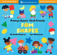 First Friends: Shapes (Bilingual Haitian Creole & English)