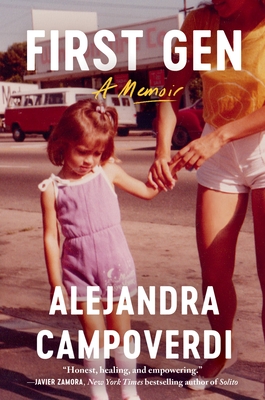First Gen: A Memoir - Campoverdi, Alejandra