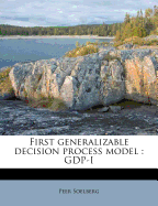 First Generalizable Decision Process Model: Gdp-I