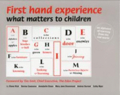 First Hand Experience: What Matters to Children an Alphabet of Learning from the Real World - Rich, Diane, and Casanova, Denise, and Dixon, Annabelle