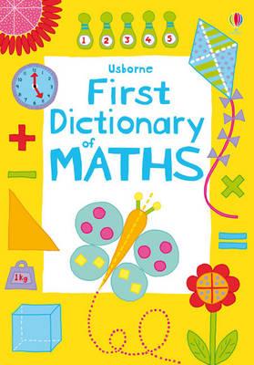 First Illustrated Maths Dictionary - Robson, Kirsteen