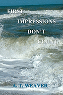 First Impressions Don't Count
