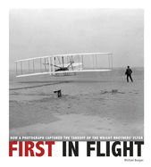 First in Flight: How a Photograph Captured the Takeoff of the Wright Brothers' Flyer