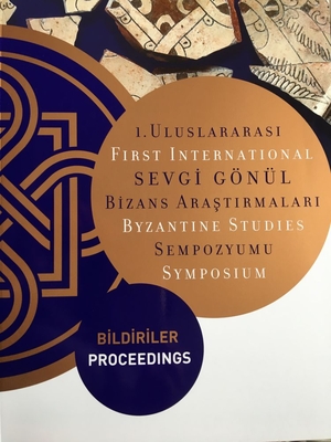 First International Sevgi Gnl Byzantine Studies Symposium: Proceedings - dekan, Ayla (Editor)