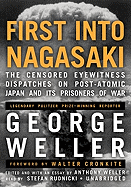First Into Nagasaki Lib/E: The Censored Eyewitness Dispatches on Post-Atomic Japan and Its Prisoners of War