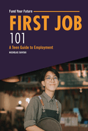 First Job 101: A Teen Guide to Employment