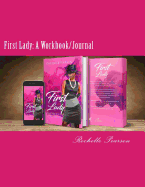 First Lady (A Workbook and Journal)