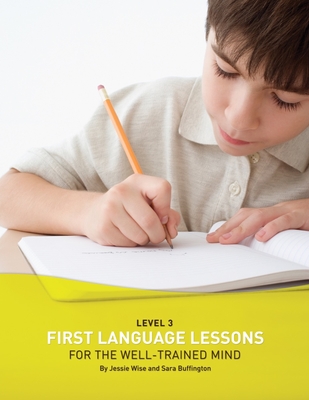 First Language Lessons Level 3: Instructor Guide - Wise, Jessie, and Buffington, Sara